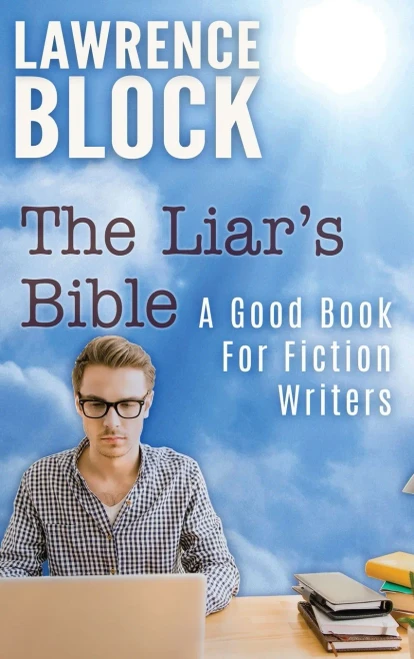 The Liar's Bible: A Good Book for Fiction Writers (Hardback)