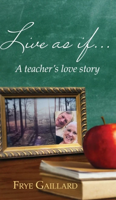Live As If: A teacher's love story (Hardback)