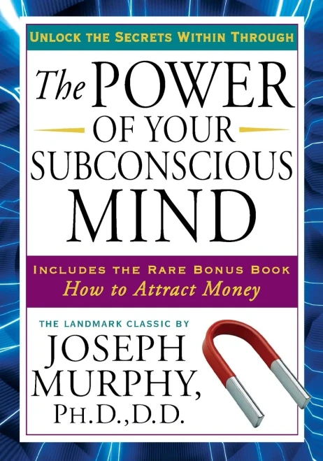 The Power of Your Subconscious Mind: Unlock the Secrets Within