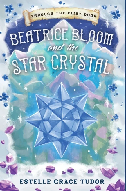 Beatrice Bloom and the Star Crystal (Hardback)