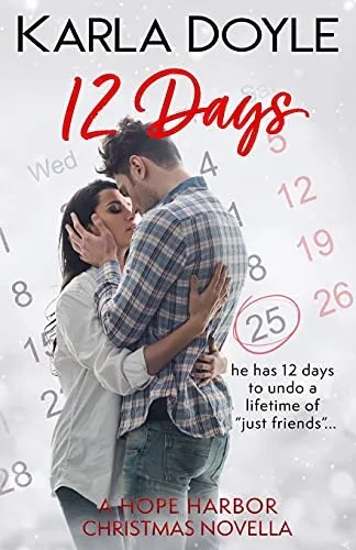 12 Days: (a Friends to Lovers, Small Town Romance)