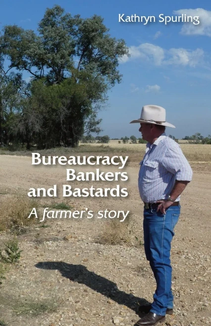 Bureaucracy, Bankers and Bastards: a farmer's story
