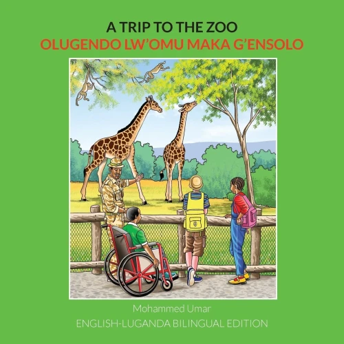 A Trip to the Zoo: English-Luganda Bilingual Edition