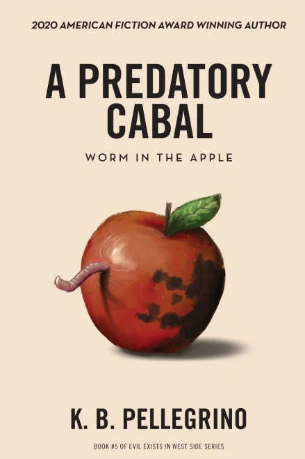 A Predatory Cabal: Worm in the Apple (Paperback)