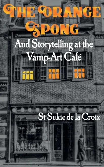 The Orange Spong and Storytelling at the Vamp-Art Caf?