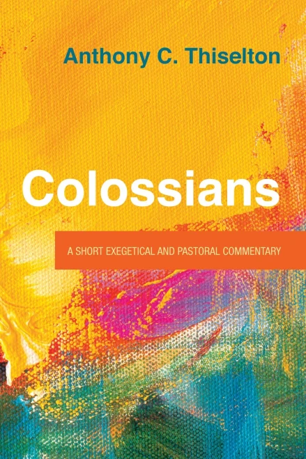 Colossians: A Short Exegetical and Pastoral Commentary (Paperback)
