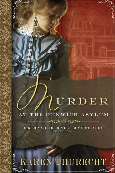 Murder at the Dunwich Asylum: Dr Hamish Hart Mysteries