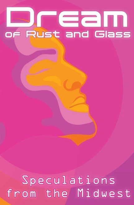 Dream of Rust and Glass