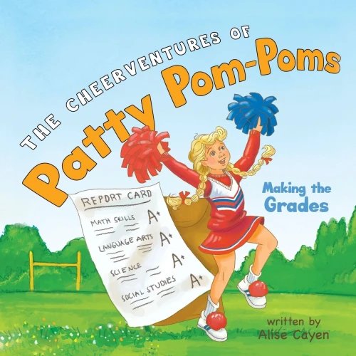 The CheerVentures of Patty Pom-Poms: Making the Grades