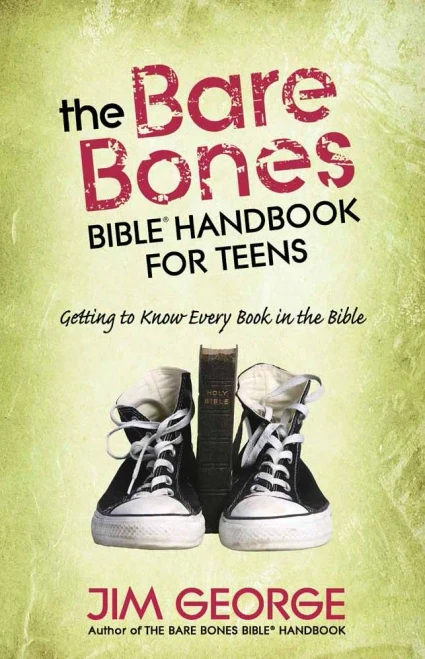 The Bare Bones Bible� Handbook for Teens: Getting to Know Every Book in the Bible (The Bare Bones Bible� Series)