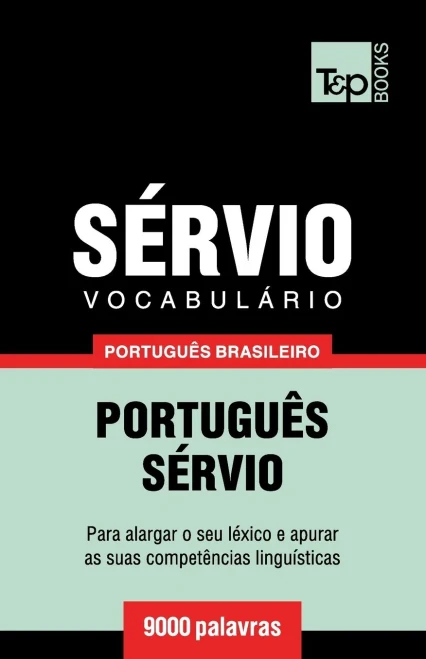 Vocabul?rio Portugu?s Brasileiro-S?rvio - 9000 palavras