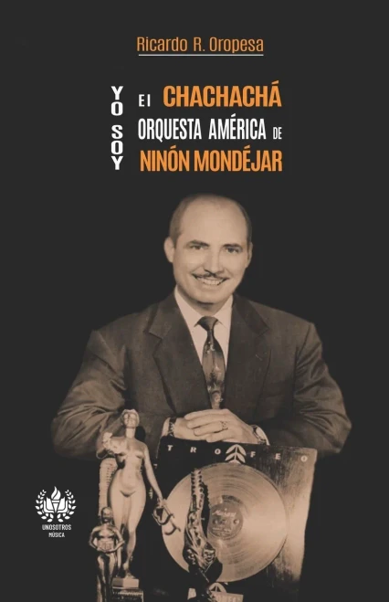 Yo soy el chachach?. Orquesta Am?rica de Nin?n Mond?jar