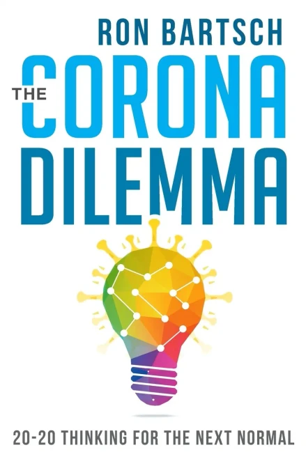 The Corona Dilemma: 20-20 Thinking for the Next Normal