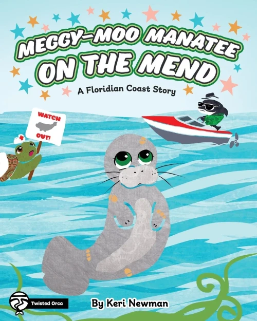 Meggy-Moo Manatee on the Mend: A Floridian Coast Story