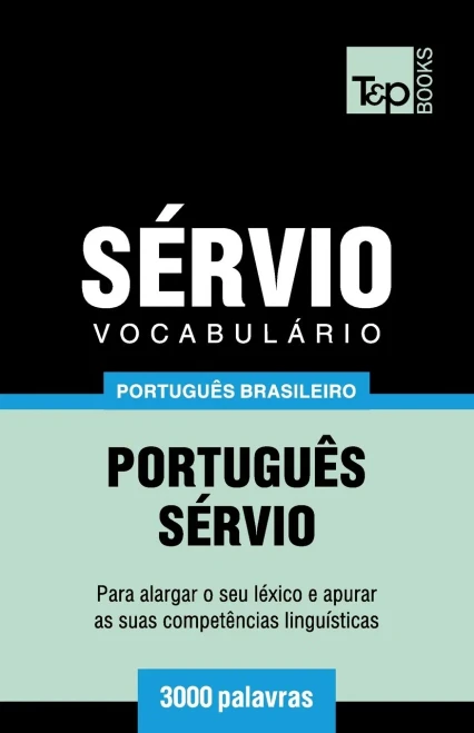 Vocabul?rio Portugu?s Brasileiro-S?rvio - 3000 palavras