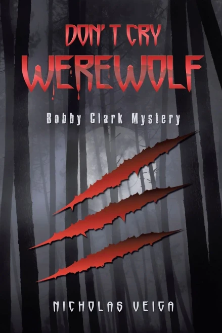 Don't Cry Werewolf: Bobby Clark Mystery (Paperback)