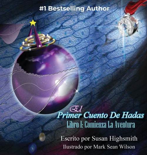 El Primer Cuento De Hadas: Libro I: Comienza La Aventura (Hardback)