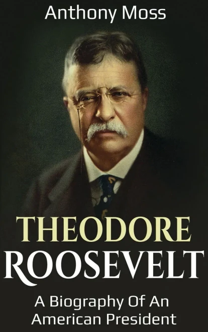 Theodore Roosevelt: A biography of an American President (9781761032271)
