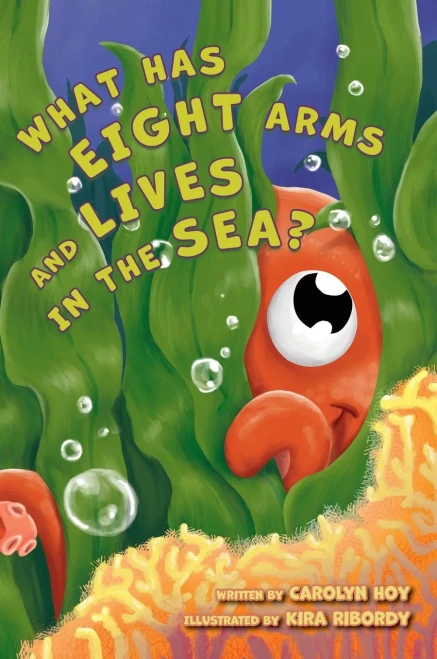 What Has Eight Arms and Lives in the Sea? (Hardback)