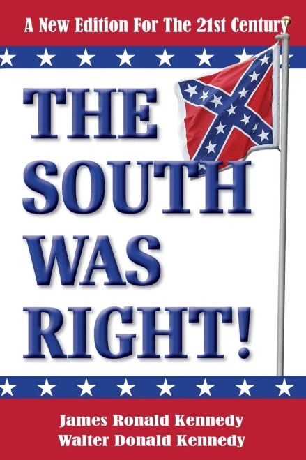 The South Was Right!: A New Edition for the 21st Century (9781947660465)