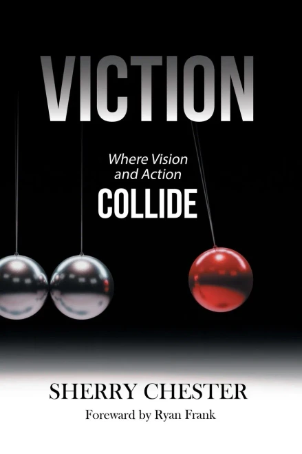 Viction: Where Vision and Action Collide (Paperback)