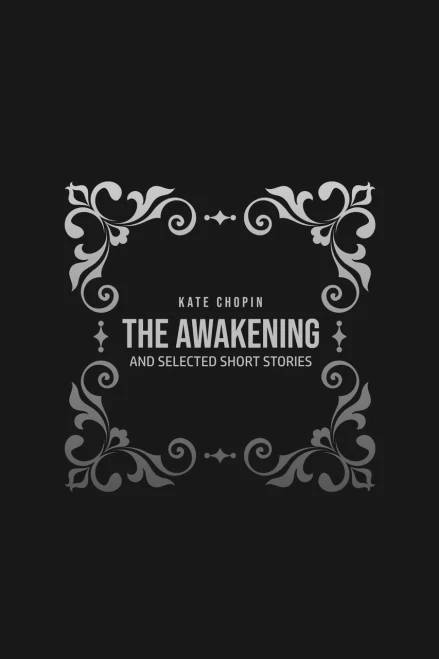 The Awakening: and Selected Short Stories (9781800605114)