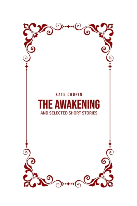 The Awakening: and Selected Short Stories (9781800605121)