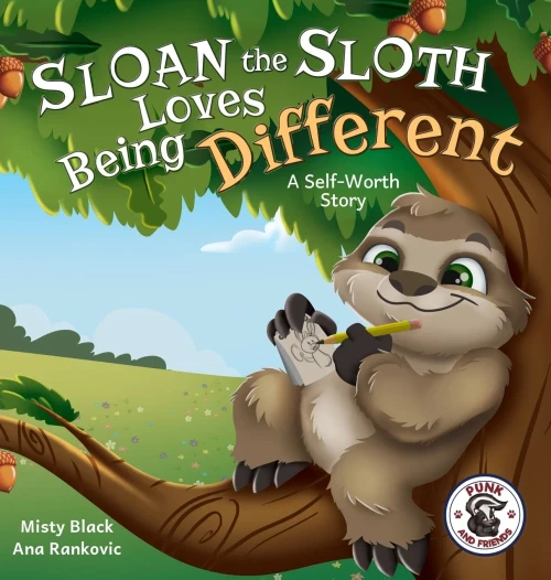 Sloan the Sloth Loves Being Different: A Self-Worth Story (Hardback)