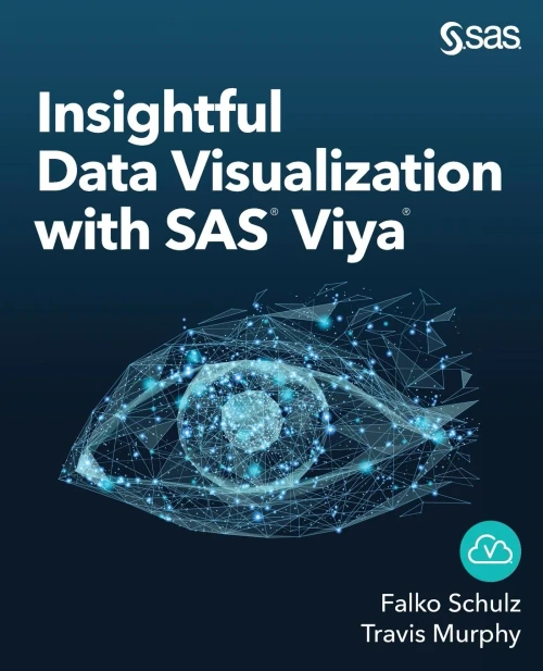 Insightful Data Visualization with SAS Viya (Paperback)