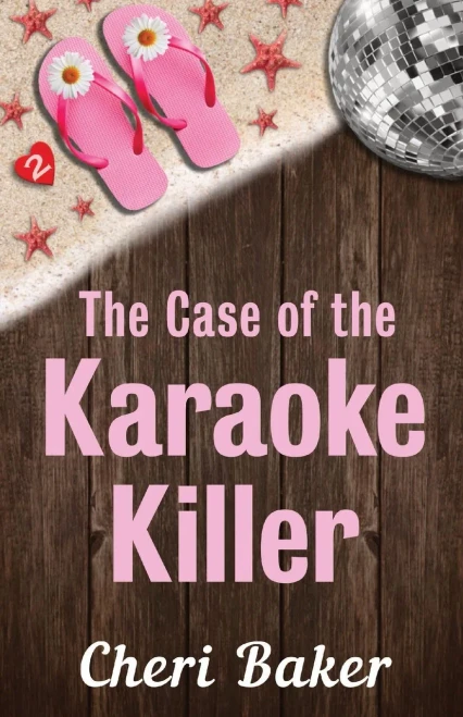 The Case of the Karaoke Killer: A Cruise Ship Cozy Mystery