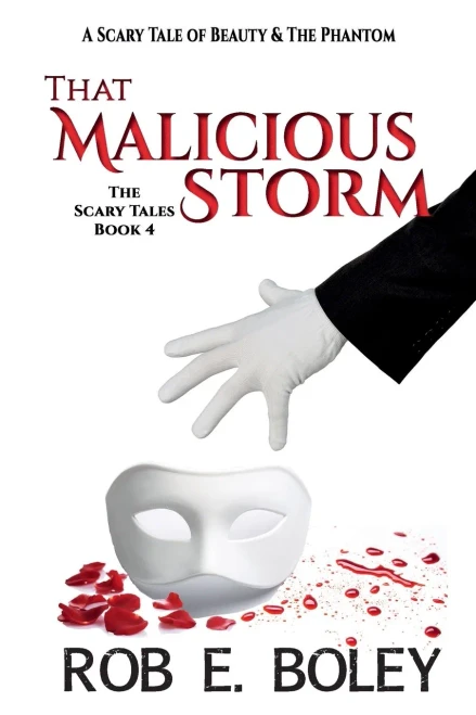 That Malicious Storm : A Scary Tale of Beauty & the Phantom