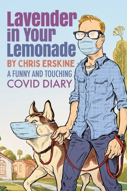 Lavender in Your Lemonade: A Funny and Touching COVID Diary
