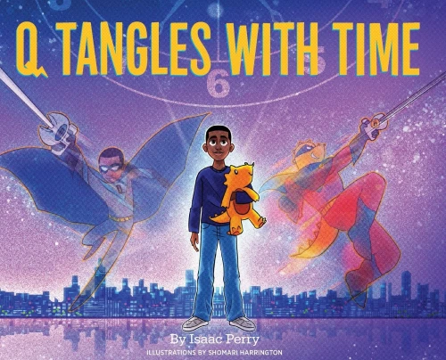 Q Tangles With Time: Super-Q Series, Book 2 (Hardback)