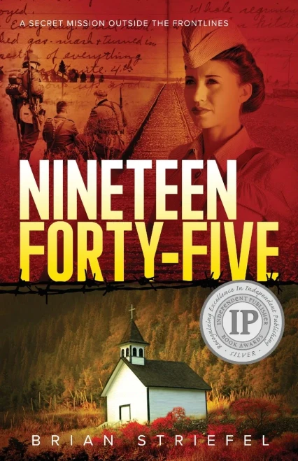 Nineteen Forty-Five: A Secret Mission Outside the Frontlines