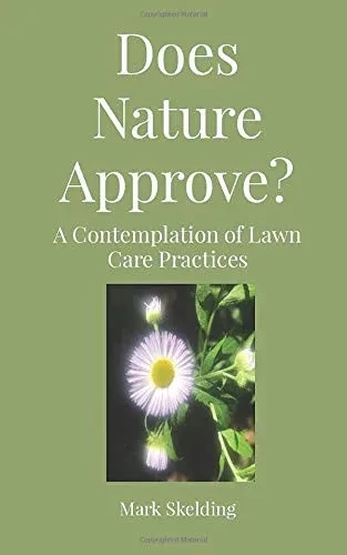 Does Nature Approve?: A Contemplation of Lawn Care Practices
