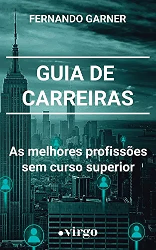 Guia de Carreiras: As Melhores Profiss?es sem Curso Superior