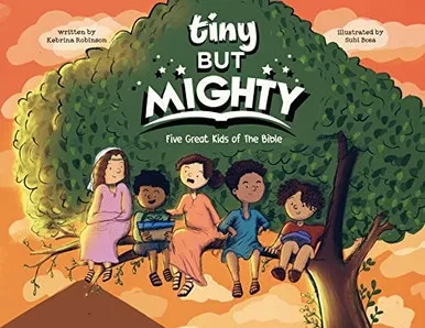 Tiny But Mighty: Five Great Kids Of The Bible (Paperback)