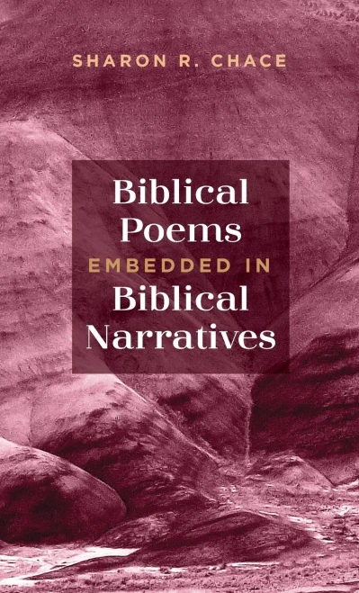 Biblical Poems Embedded in Biblical Narratives (Hardback)