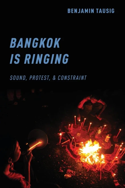 Bangkok is Ringing: Sound, Protest, and Constraint