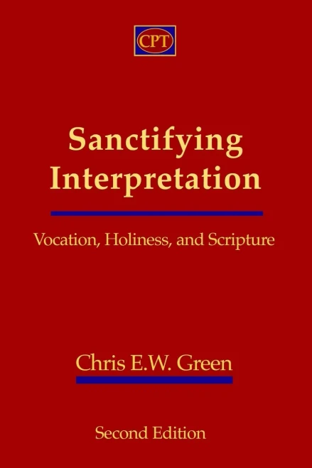 Sanctifying Interpretation: Vocation, Holiness, and Scripture (9781935931997)