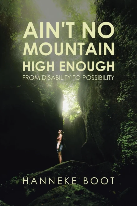 Ain't No Mountain High Enough: From Disability to Possibility (9781728398808)