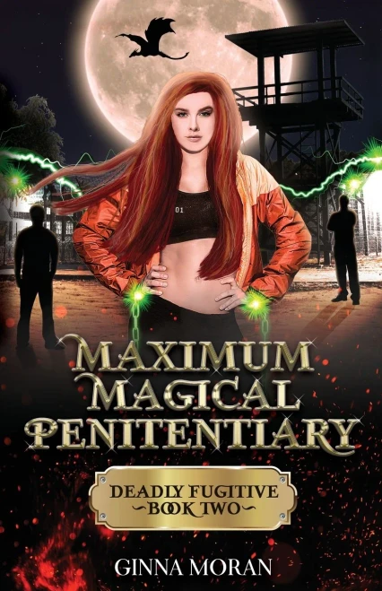 Maximum Magical Penitentiary: Deadly Fugitive (Paperback)