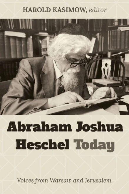 Abraham Joshua Heschel Today: Voices from Warsaw and Jerusalem (Paperback)