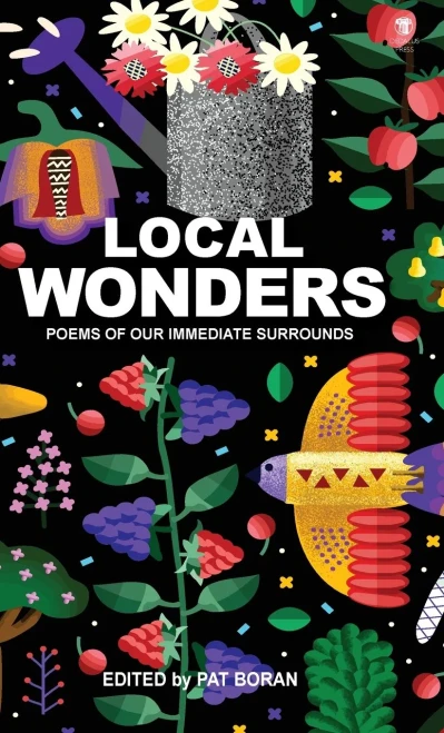 Local Wonders: Poems of Our Immediate Surrounds (Hardback)