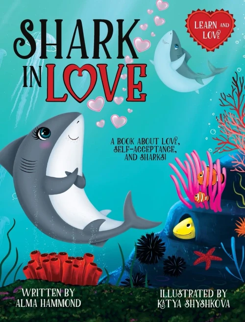 Shark in Love: A book about love, self-acceptance, and sharks (Hardback)