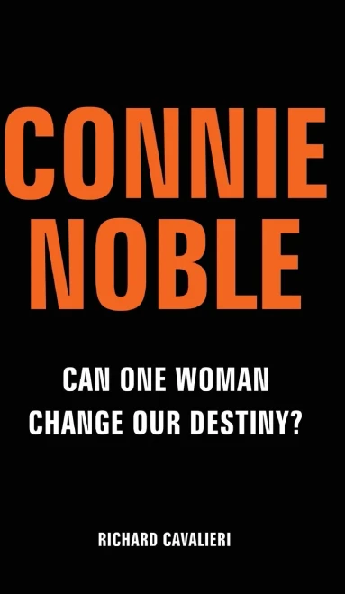 Connie Noble: Can One Woman Change Our Destiny? (Hardback)