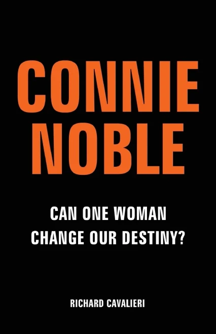Connie Noble: Can One Woman Change Our Destiny? (Paperback)