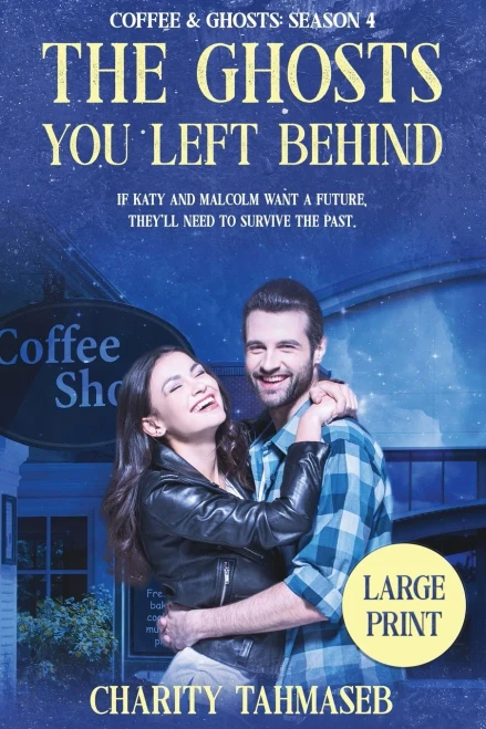 Coffee and Ghosts 4: The Ghosts You Left Behind (9781950042210)