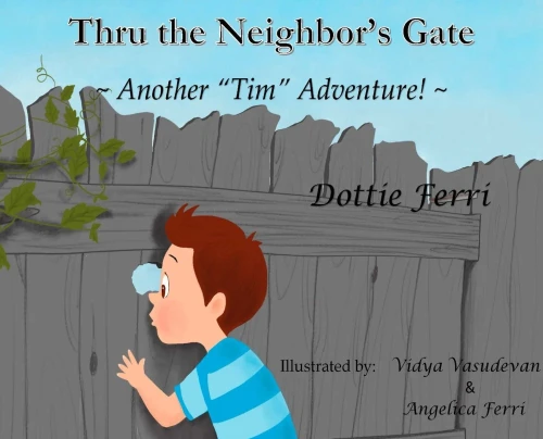 Thru the Neighbor's Gate: "Another "Tim" Adventure!" (Hardback)