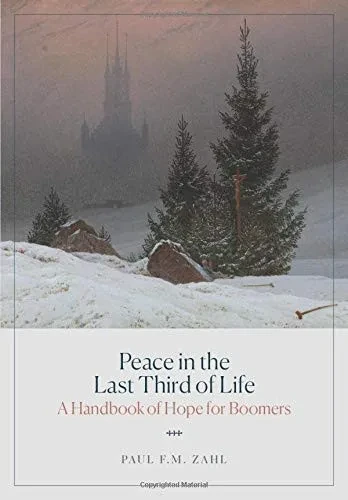 Peace in the Last Third of Life: A Handbook of Hope for Boomers